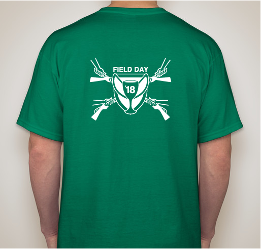 Field Day T-shirts available for Green Team and White Team! Field Day is Friday, May 25 Fundraiser - unisex shirt design - back