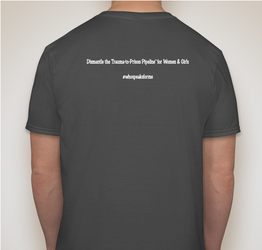 Help Dismantle the Trauma-to-Prison Pipeline for Women and Girls Fundraiser - unisex shirt design - back