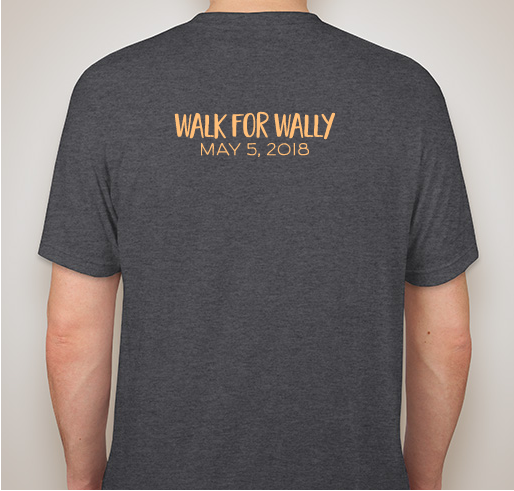 Walk for Wally Fundraiser - unisex shirt design - back