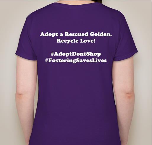 Adopt a Rescued Golden - Spring T-Shirt Fundraiser Fundraiser - unisex shirt design - back