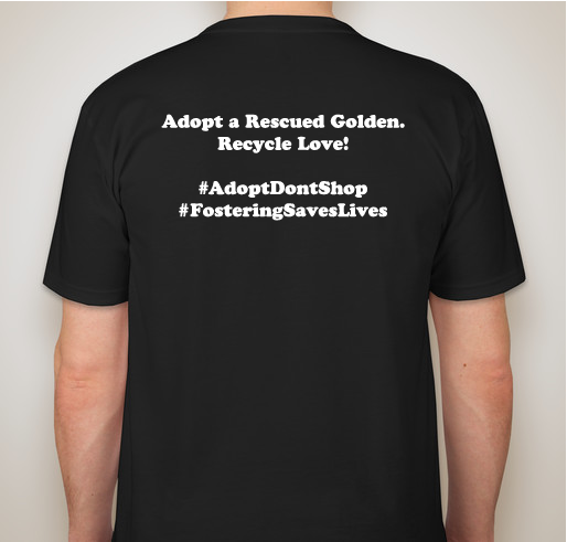 Adopt a Rescued Golden - Spring T-Shirt Fundraiser Fundraiser - unisex shirt design - back
