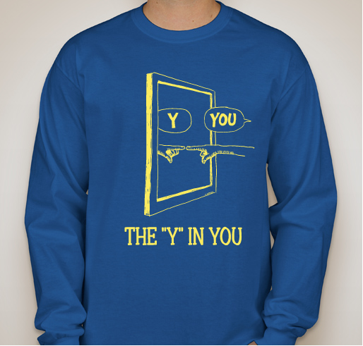 The Y in You Fundraiser - unisex shirt design - front