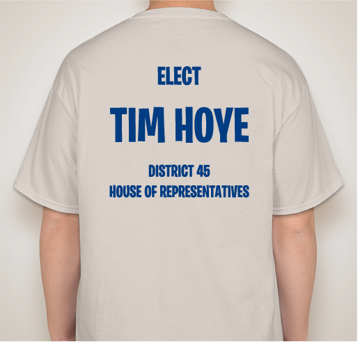Tim Hoye for District 45 Fundraiser - unisex shirt design - back