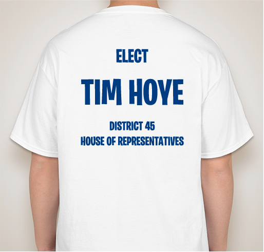 Tim Hoye for District 45 Fundraiser - unisex shirt design - back