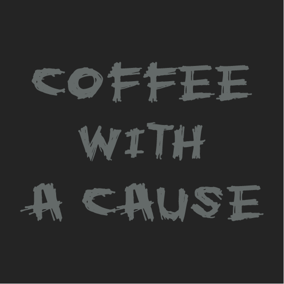 Coffee with a Cause shirt design - zoomed