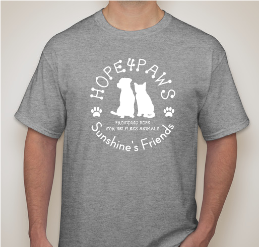 Help Fund Sunshine's Friends' Newest Program: Hope4Paws Veterinary Fund & Referral Fundraiser - unisex shirt design - front