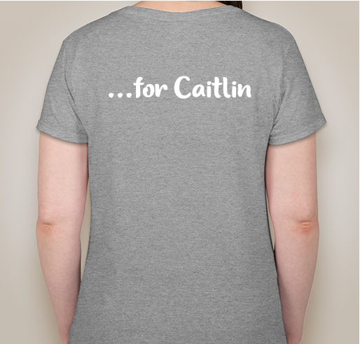 Fighting Together For Caitlin Fundraiser - unisex shirt design - back