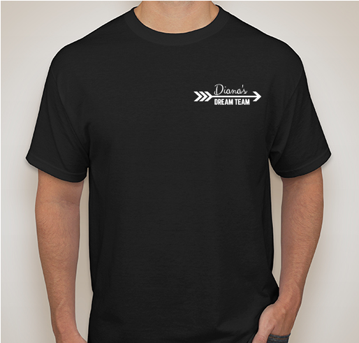 Diana's Dream Team Fundraiser - unisex shirt design - front