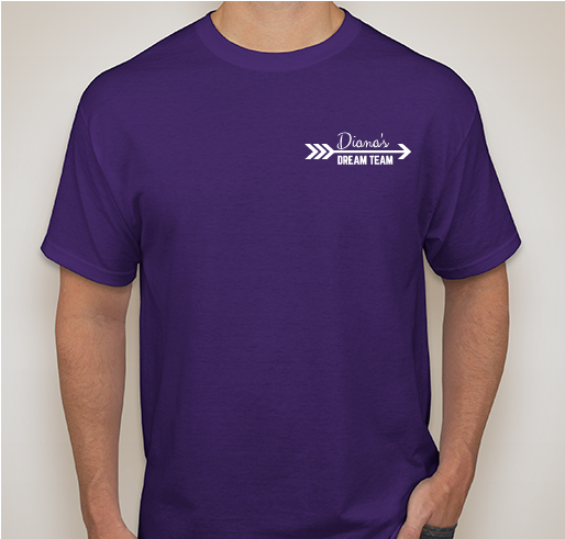 Diana's Dream Team Fundraiser - unisex shirt design - front
