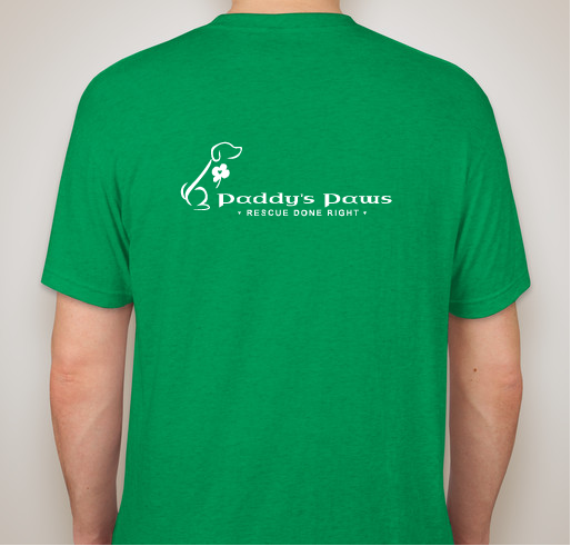 Paddy's Paws Fundraiser: Dogs are a Girl's Best Friend! Fundraiser - unisex shirt design - back