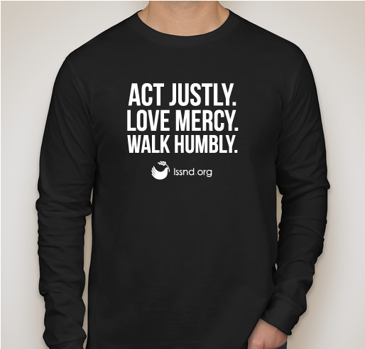 Act Justly. Love Mercy. Walk Humbly. Fundraiser - unisex shirt design - front
