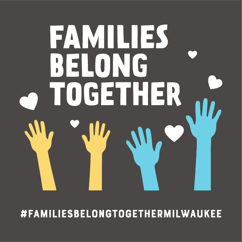 Families Belong Together - Milwaukee, WI shirt design - zoomed