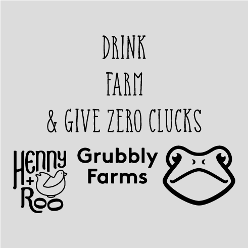 We Drink, We Farm Things, and Now We Have Shirts shirt design - zoomed
