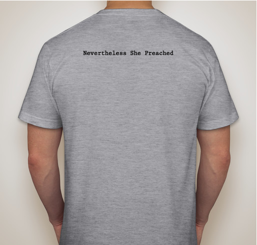 Nevertheless She Preached 2018 Fundraiser - unisex shirt design - back