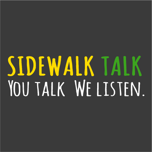Sidewalk TalkCommunity Listening Project Volunteer Shirt! shirt design - zoomed
