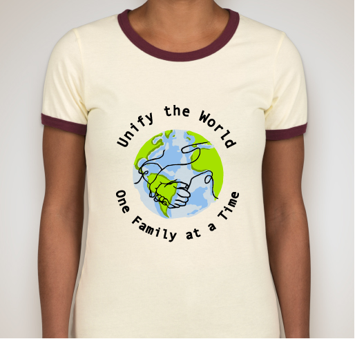Unify the World, One Family at a Time Fundraiser - unisex shirt design - front