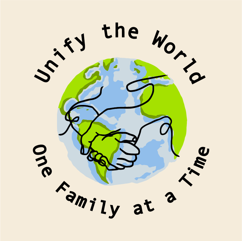 Unify the World, One Family at a Time shirt design - zoomed