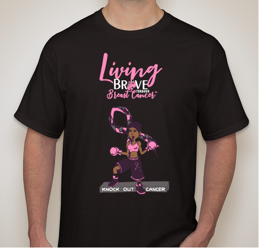 Living Brave Through Breast Cancer is a nonprofit organization who support breast cancer fighters Fundraiser - unisex shirt design - front