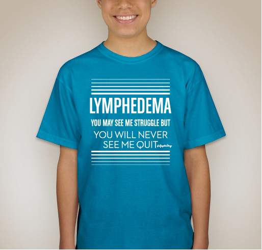 Lymphedema You Will Never See Me Quit - Lymphie Strong Fundraiser - unisex shirt design - back