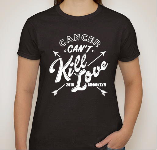 Sixth Annual Cancer Can't Kill Love Benefit Concert Fundraiser - unisex shirt design - front