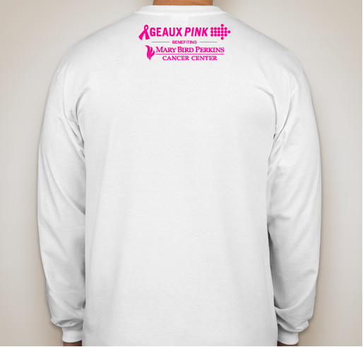 Geaux Pink 2018 Fundraiser - unisex shirt design - back