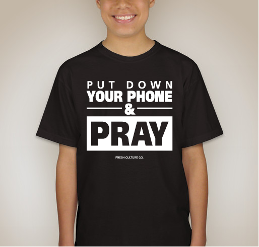 Put Down Your Phone and Pray Fundraiser - unisex shirt design - back