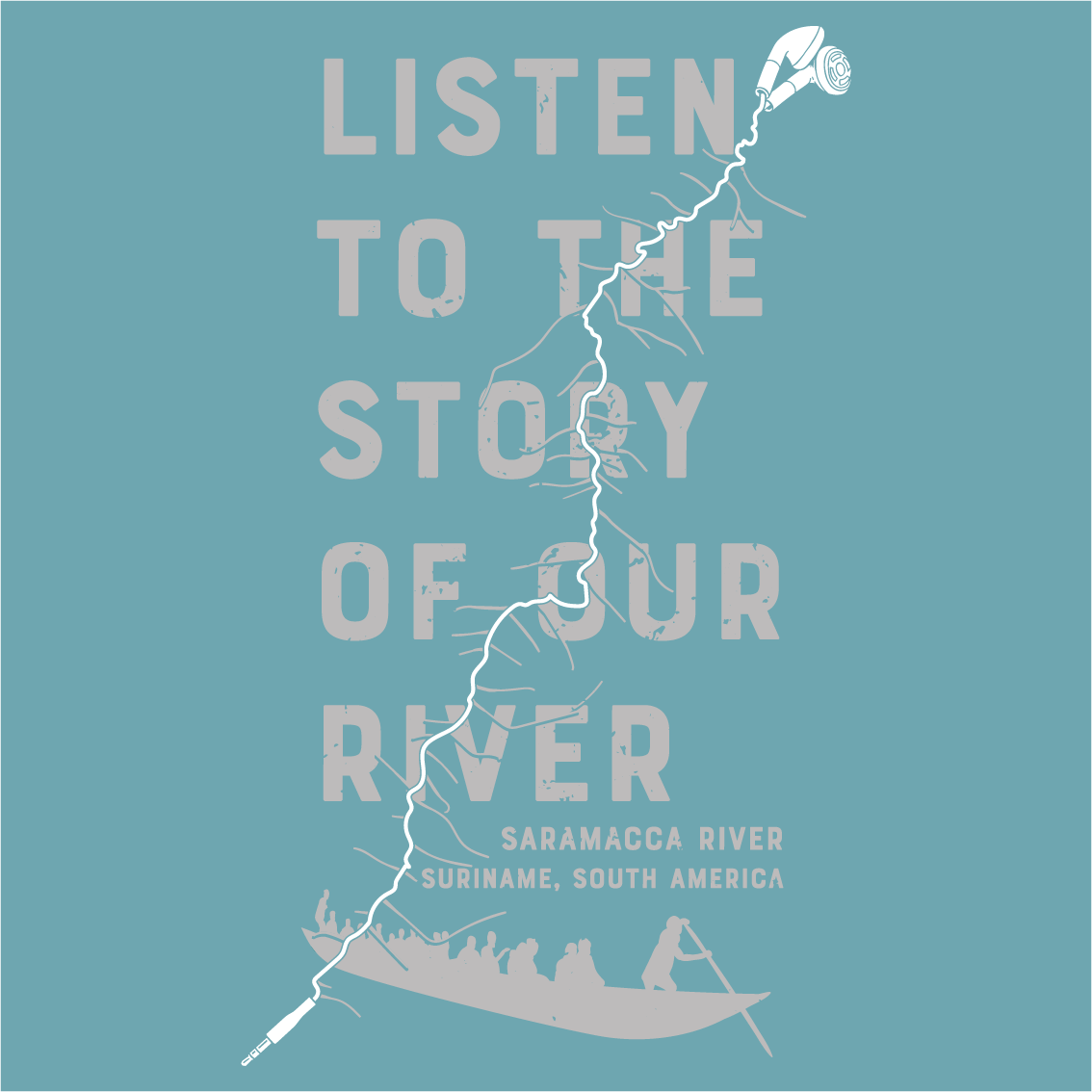 Listen to the Story of Our River shirt design - zoomed