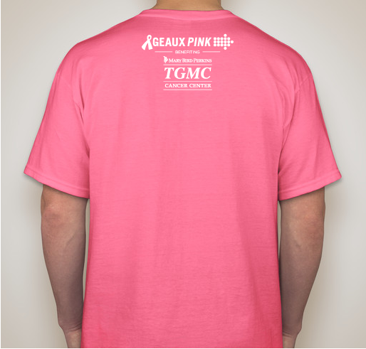 Geaux Pink TGMC Fundraiser - unisex shirt design - back