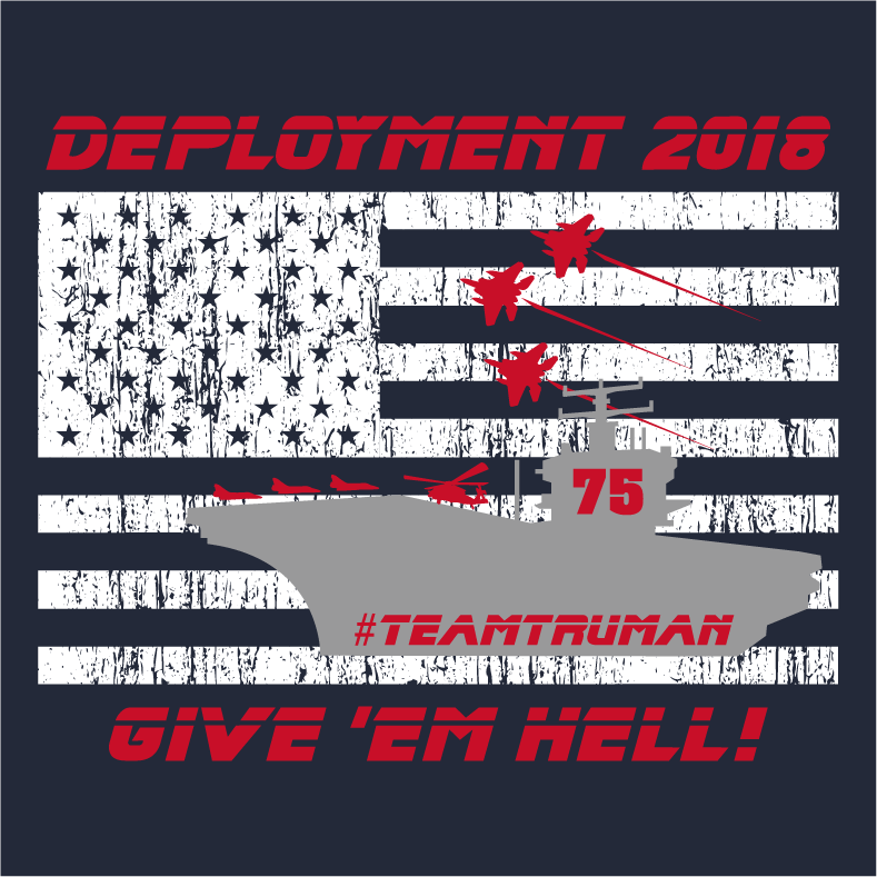 #TeamTruman Deployment 2018 Support Merchandise shirt design - zoomed