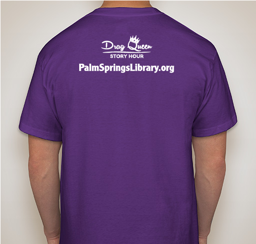 Support the Friends of the Palm Springs Library & Drag Queen Story Hour! Fundraiser - unisex shirt design - back