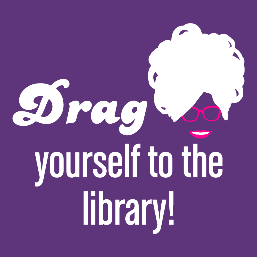 Support the Friends of the Palm Springs Library & Drag Queen Story Hour! shirt design - zoomed