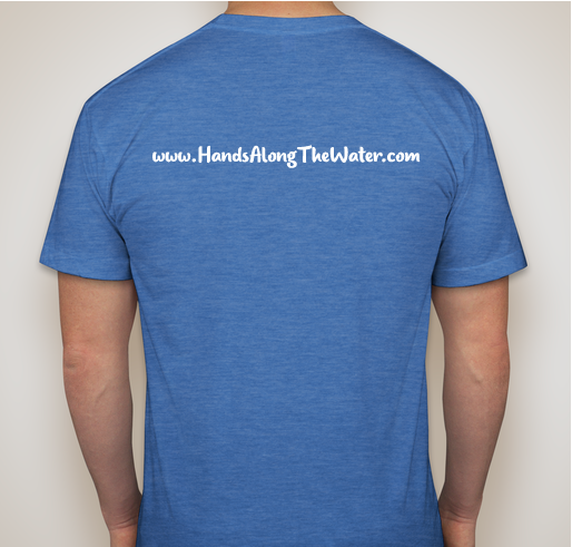 Hands Along The Water Fundraiser - unisex shirt design - back