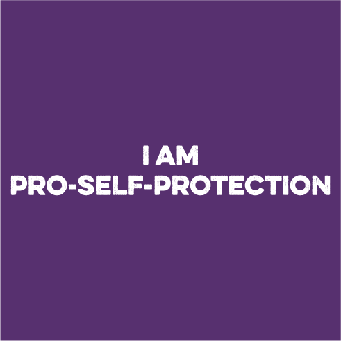 I AM PRO-SELF-PROTECTION! shirt design - zoomed