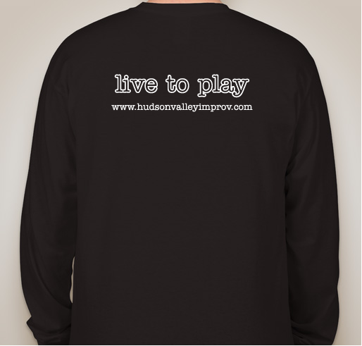 Hudson Valley Improv Promotion and Expansion Fundraiser - unisex shirt design - back