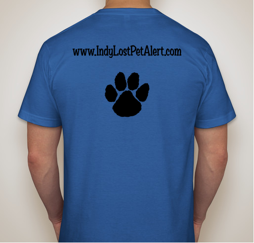 Indy Lost Pet Alert Fundraiser - unisex shirt design - back