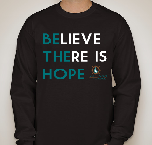Believe There Is Hope-- BE THE HOPE! Fundraiser - unisex shirt design - front