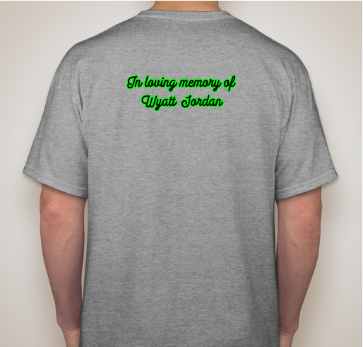 Benefit for the family of Wyatt Jordan Fundraiser - unisex shirt design - back