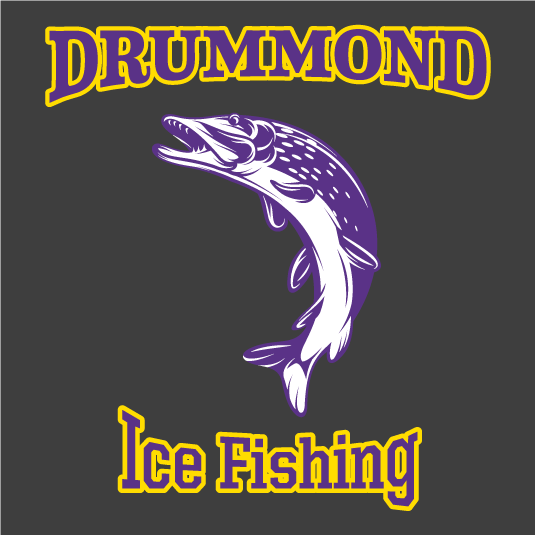 Drummond HS Ice-Fishing Team Fundraiser shirt design - zoomed