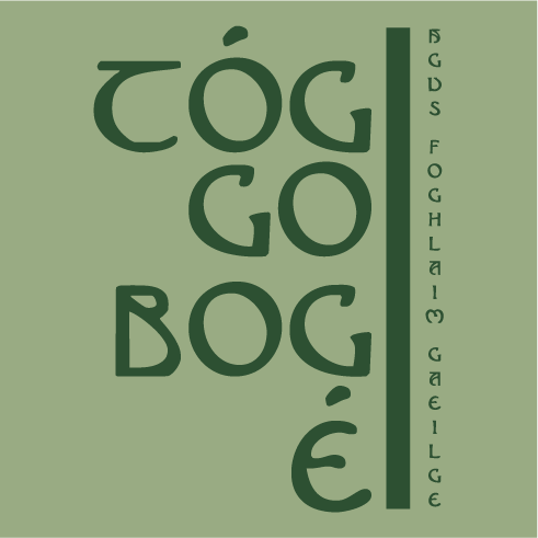 Tóg go bog é agus foghlaim Gaeilge shirt design - zoomed