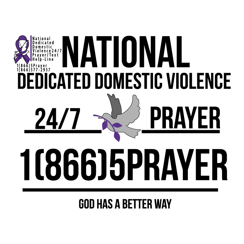 National Dedicated Domestic Violence 24/7Prayer/Text/Help-Line shirt design - zoomed