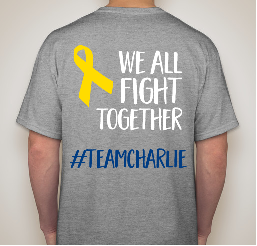 Charlie Morgan Strong We All Fight Together #TeamCharlie Shirts Fundraiser - unisex shirt design - back