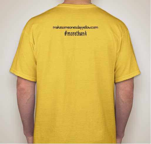 Make Someone's Day Yellow Fundraiser - unisex shirt design - back