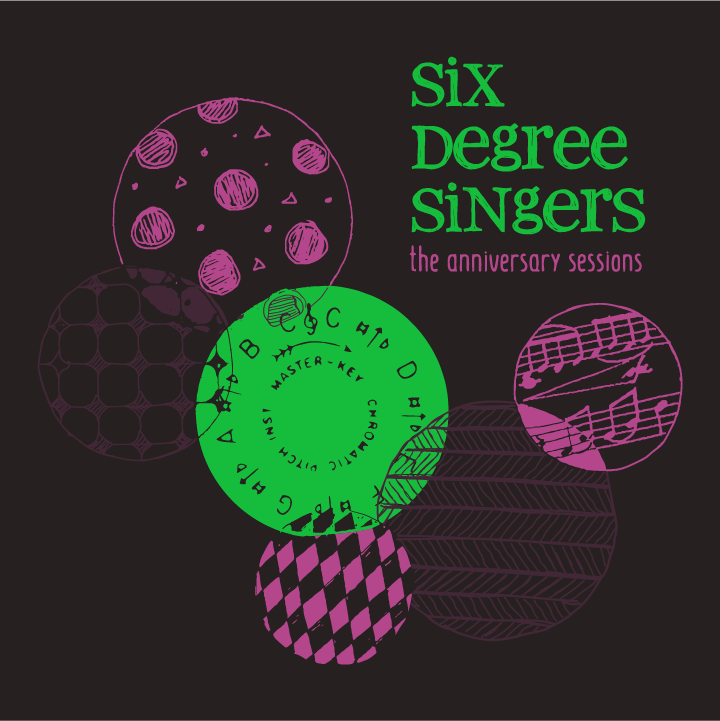 Six Degree Singers Second Album! shirt design - zoomed