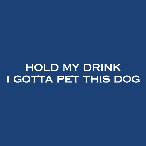 Hold my drink! shirt design - zoomed