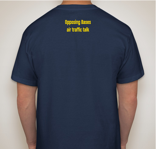 Opposing Bases Air Traffic Talk merchandise! Fundraiser - unisex shirt design - back