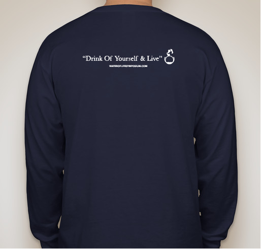Water Of Life Symposium 2019 Fundraiser - unisex shirt design - back