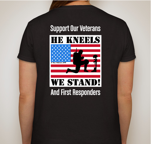 He Kneels, We Stand! A Memorial Day Fundraiser Fundraiser - unisex shirt design - back