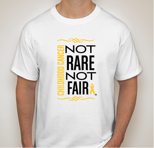 CHILDHOOD CANCER IS NOT RARE AND IT'S NOT FAIR!! Fundraiser - unisex shirt design - front