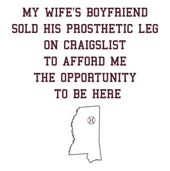 MY WIFE'S BOYFRIEND SOLD HIS PROSTHETIC LEG ON CRAIGSLIST TO AFFORD ME THE OPPORTUNITY TO BE HERE shirt design - zoomed