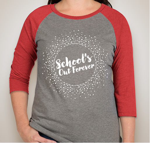 Schools Out Forever Fundraiser - unisex shirt design - front